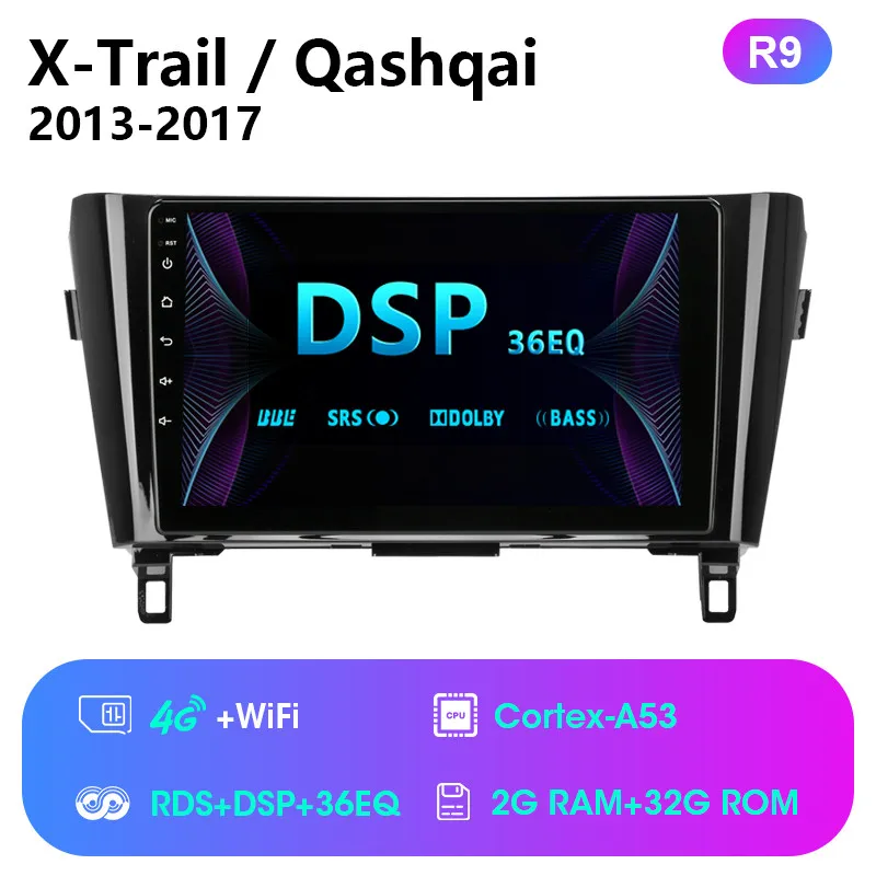 R9 2G+ 32G Android автомобильное радио для Nissan X-Trail X Trail 3 T32 2013- WiFi 4G NET DSP RDS gps Навигация DVD видео плеер 2 din - Цвет: R9