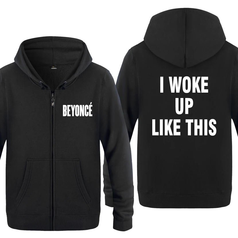 I Woke Up Like This-BEYONCE толстовки мужские мужская молния с капюшоном флисовые толстовки кардиганы - Цвет: HEY BAT