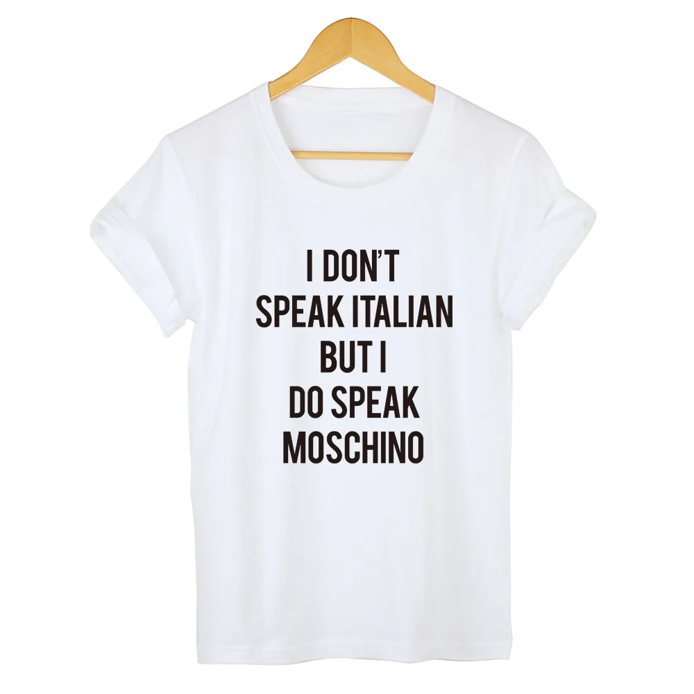 

I Don't Speak Italian but I Do Speak Moschino Letter Short Sleeve