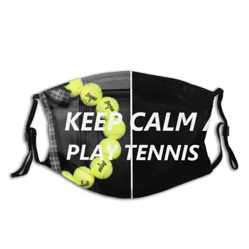 

protective mask with filter Keep Calm And Play Tennis Tennis Gift anti dust PM2.5 reuse adult teen child girl