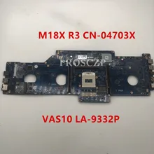 Высокое качество для M18X R3 VAS10 LA-9332P CN-04703X 04703X 4703X Материнская плата ноутбука HM86 DDR3L может работать в течение всего
