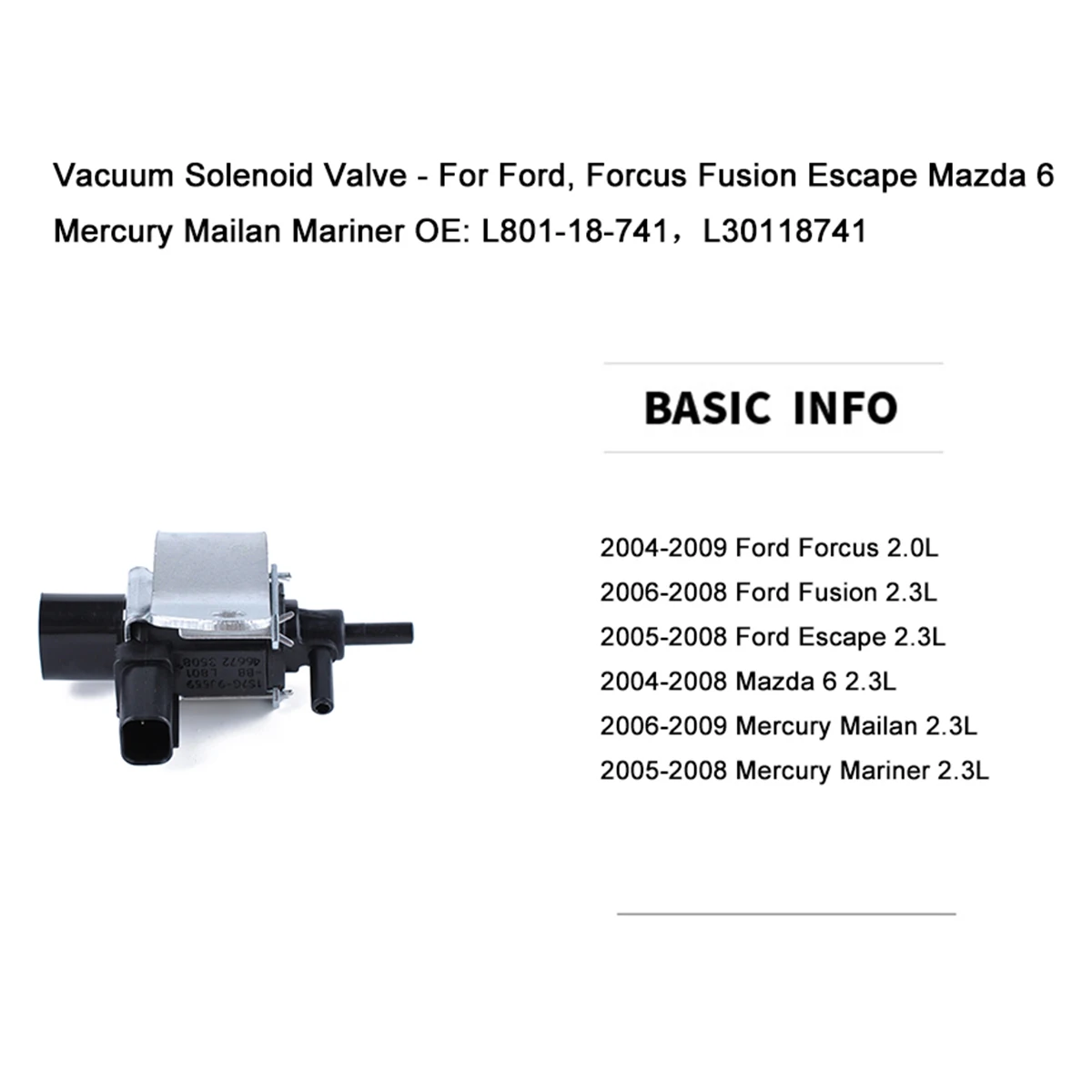 Вакуумный электромагнитный клапан-для Форд, форкус Fusion Escape Mazda 6 Mercury Mailan Mariner OE: L801-18-741, L30118741