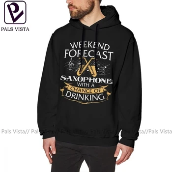 

Saxophone Hoodie Weekend Forecast Saxophone With A Chance Of Drinking Hoodies Men Cotton Pullover Hoodie Blue Warm Large Hoodies