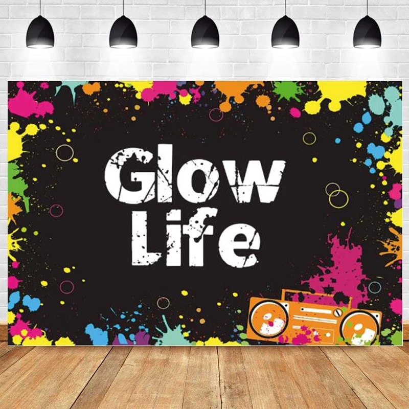 

Glow Life Photo Backdrop Happy Birthday Party Splatter Customized Photography Background Booth Studio Prop Decoration Banner