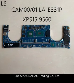 

LS Laptop Motherboard FOR Dell XPS 15 9560 motherboard CAM00/01 LA-E331P DP/N:0YH90J SR32Q I7-7700HQ 100% Fully Tested