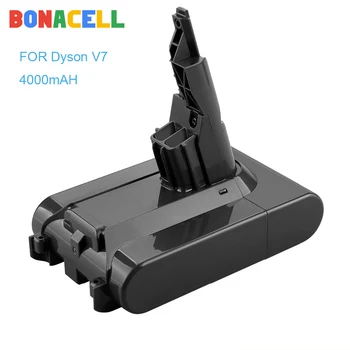 

Bonacell 21.6V 4000mAh V7 Li-lon Battery For Dyson FLUFFY /Extra / Mattre/ V 7Animal Vacuum Cleaner Tools battery