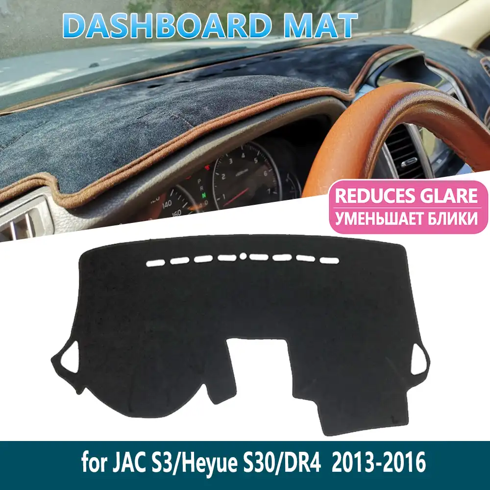 For Jac S3 Heyue S30 Dr4 13 14 15 16 Anti Slip Mat Dashboard Mat Cover Pad Inner Sun Shade Dash Board Car Accessories Car Stickers Aliexpress