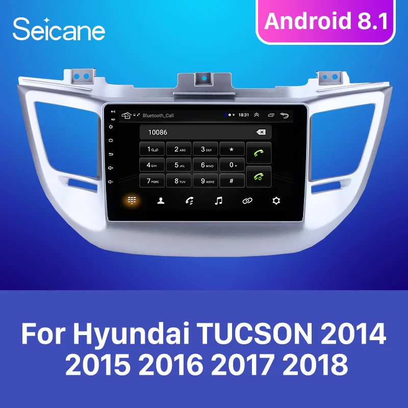 Автомобильный GPS плеер Seicane 9 дюймов Android 8 1 для Hyundai TUCSON 2014 2015 2016 2017 2018 ROM 16 ГБ радио
