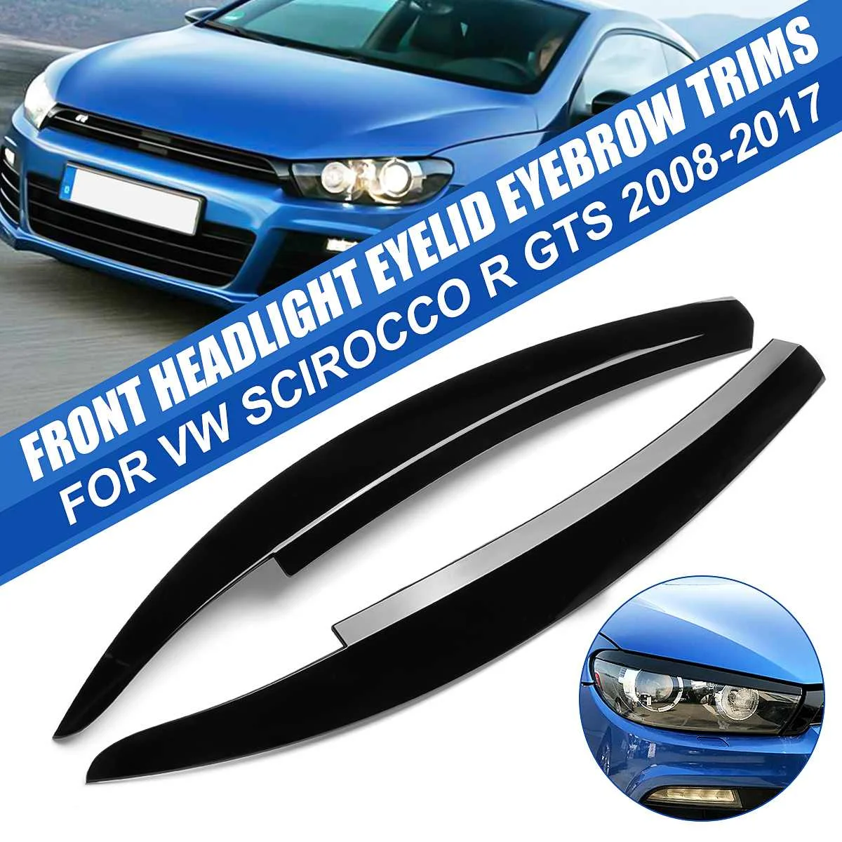 Head light spoilers Super11Six Headlights Eyelids Eyebrows Trims Compatible With VW Scirocco R GTS 2008-2017 Head Light Lamp Cover Sticker 
