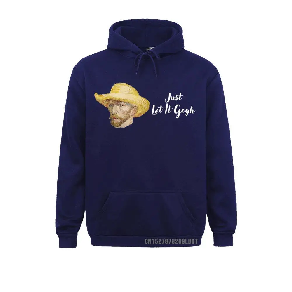 JUST LET IT GOGH Fun Vincent Van Gogh Artist Tee Gift Idea__B11646 Hoodies for Men Fashionable Sweatshirts Rife Clothes Long Sleeve JUST LET IT GOGH Fun Vincent Van Gogh Artist Tee Gift Idea__B11646navy