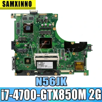 

N56JK I7-4700HQ GTX850M 2G Motherboard For Asus N56J N56JK G56JK REV2.0 Mainboard Testing Ok Shipping Quality Assurancev