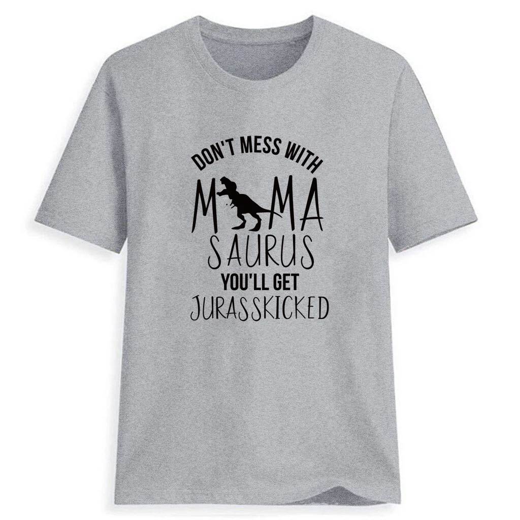 Новинка, летнее платье, женская футболка, не связывайтесь с Mamasaurus, вы получите jurasskiked футболки 90 s, повседневные топы - Цвет: Sh