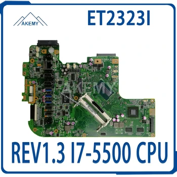 

ET2323I All-in-one mainboard MAIN BOARD For Asus ET2323I ET2323 motherboard 90PT0111-R01000 Tested Working REV1.3 I7-5500 CPU