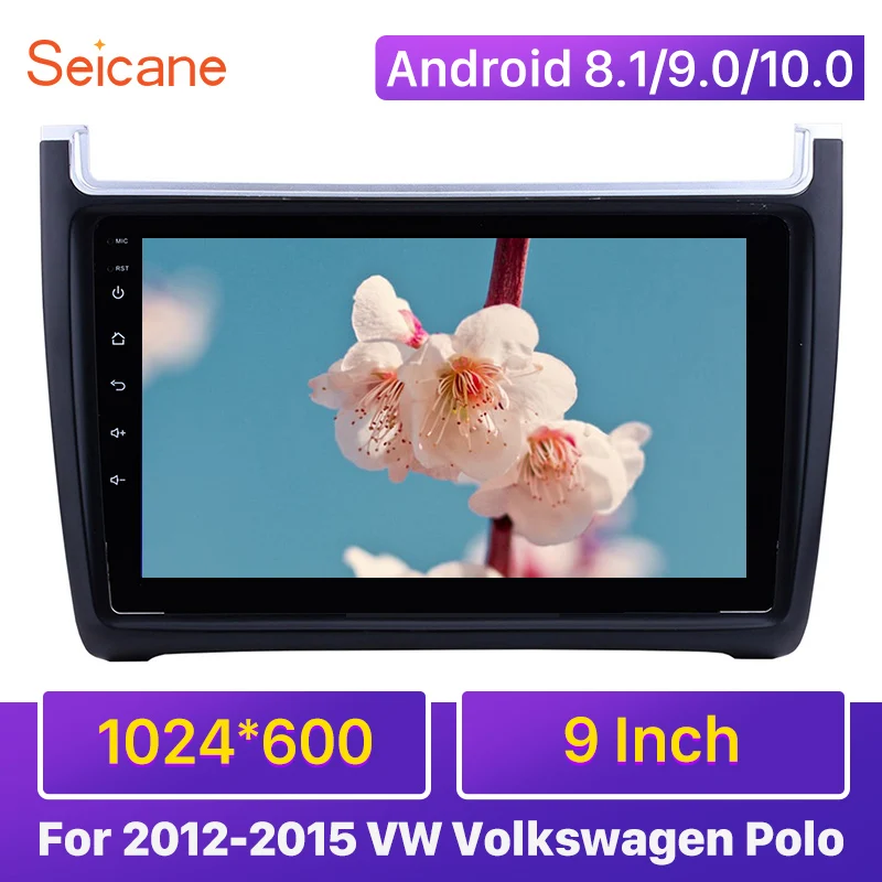 Seicane 9 дюймов 1024*600 Android 10 0 для 2012 2015 VW Volkswagen Polo автомобильное аудио стерео GPS