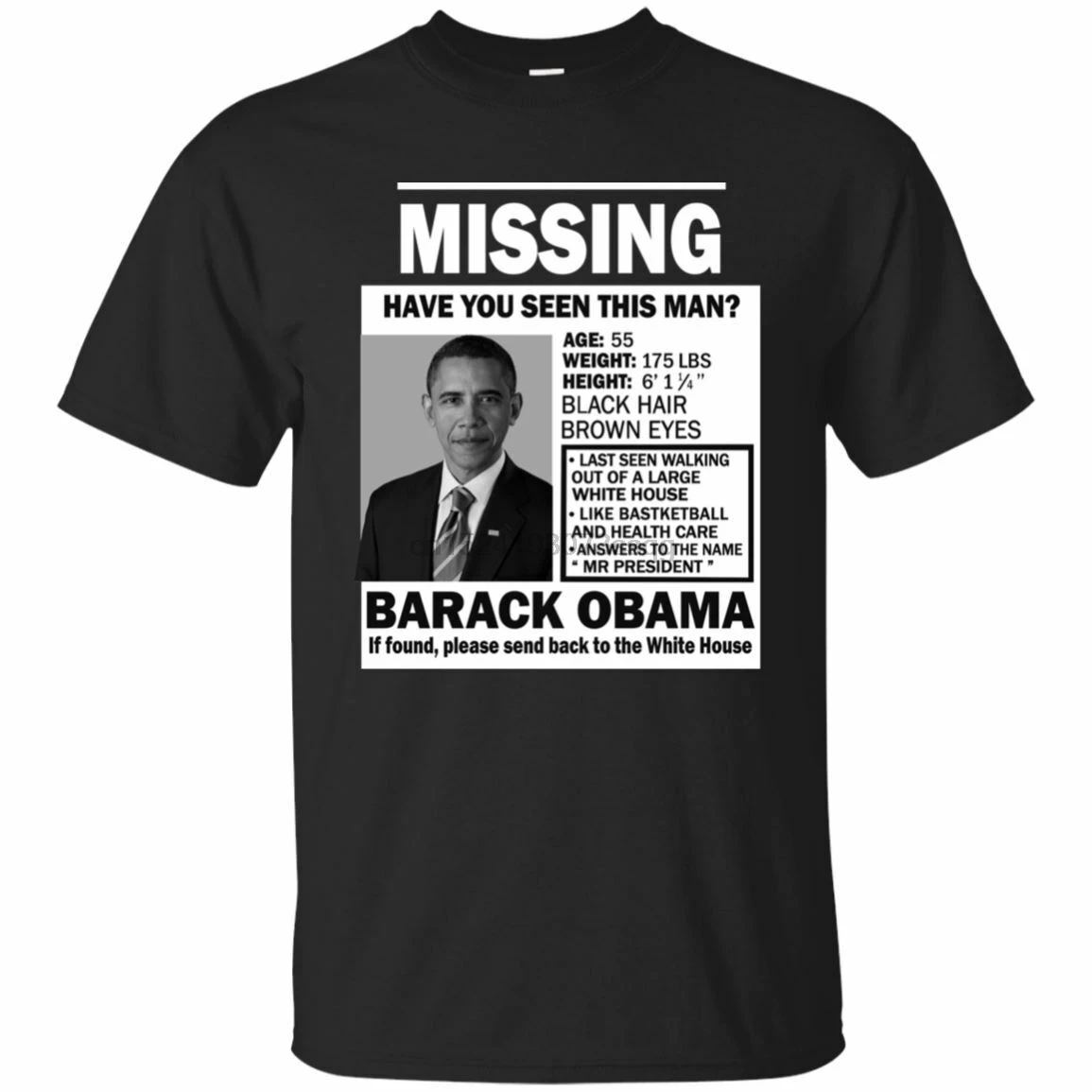 Missing Have You Seen This Man Obama T-Shirt Mens Tee S 6XL Black Navy |