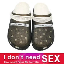 Сабо «I Don't Need Sex Govern»; мужская обувь с надписью «I Don't Need Sex Govern»; повседневная мужская обувь