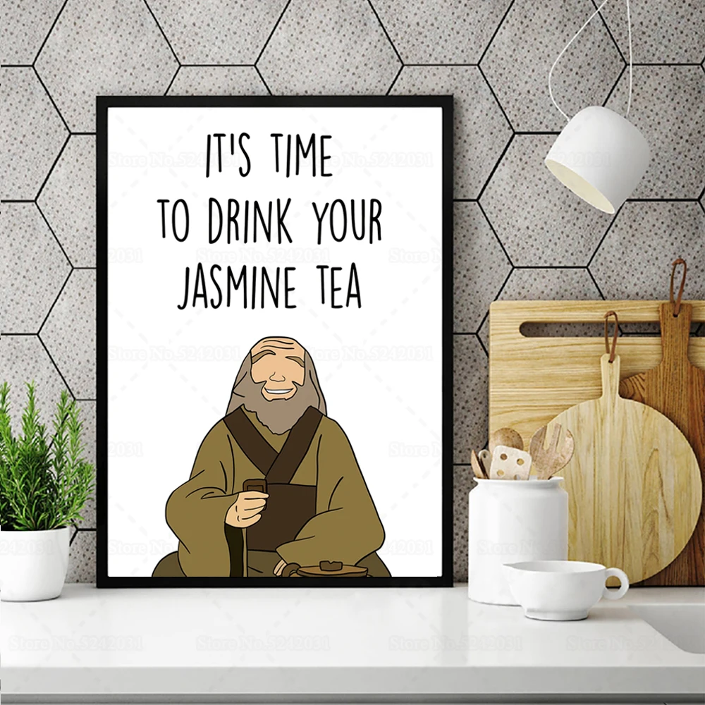 Jasmine Tea Uncle Iroh Tea Quotes Uncle Iroh Poster Uncle Iroh