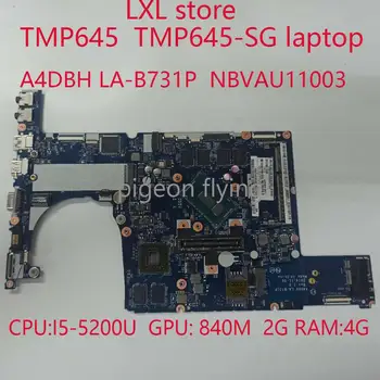 

A4DBH LA-B731P for TravelMate TMP 645 motherboard mainboard NBVAU11003 TMP645 TMP645-SG laptop i5-5200U 840M 2G 4G DDR3 100% OK
