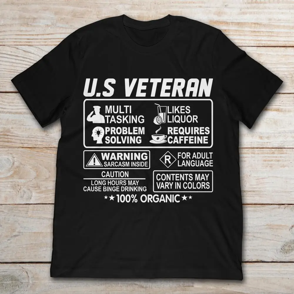 

U.S Veteran Multi Tasking Likes Liquor Problem Solving Requires Caffeine T-Shirt