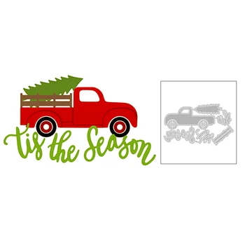 

2020 New Truck Christmas Tree and Word Tis The Season Metal Cutting Dies For Scrapbooking Greeting Card Paper Making no stamps