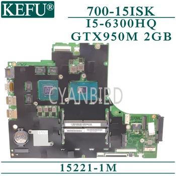 

KEFU 15221-1M original mainboard for Lenovo 700-15ISK with I5-6300HQ GTX950M-2GB Laptop motherboard