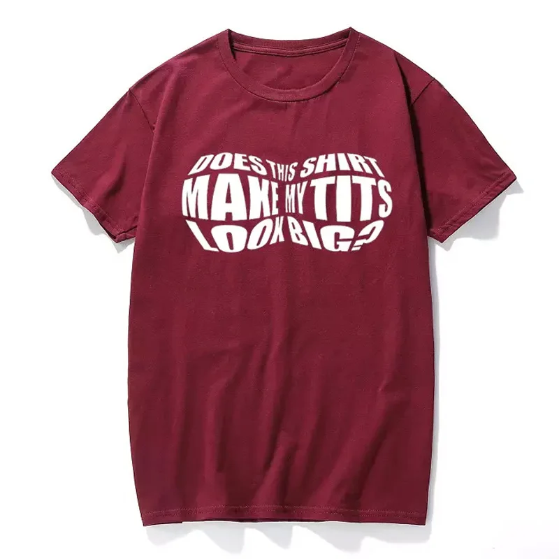 burgundy-white text Выглядит ли эта рубашка, моя грудь, большая футболка, летняя забавная футболка из чистого хлопка с надписью, женская футболка с круглым вырезом, футболка с принтом, Прямая поставка - Цвет: burgundy-white text