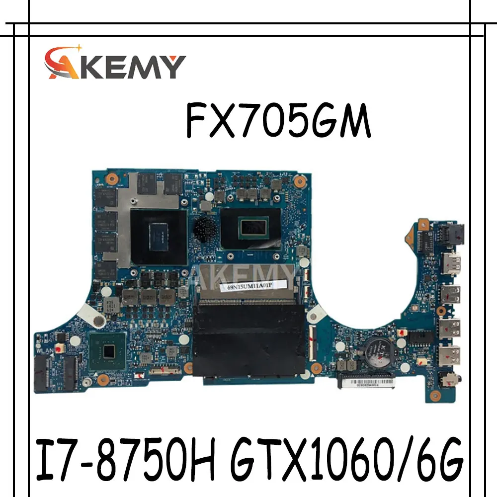 Akemy FX705GM материнская плата для For Asus TUF Gaming FX705G 17 3 дюйма с I7-8750H GTX 1060/V6GB GDDR5 |