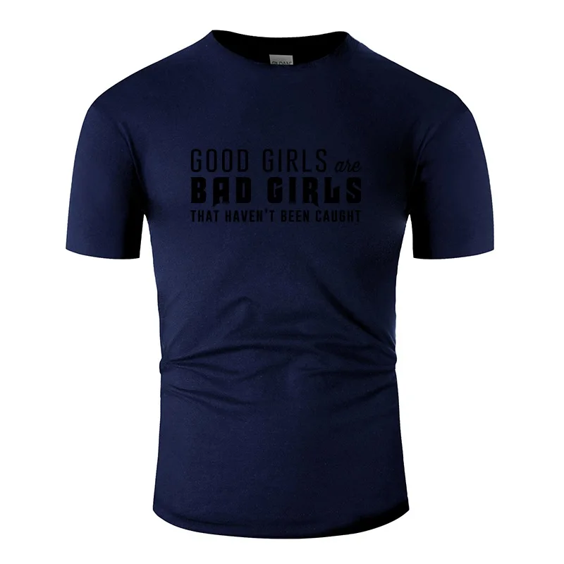 Funny Good Girls Are Bad That Haven't Been Caught T-Shirt Comics Tshirt Man Short Sleeve Hilarious Tee Top | Мужская одежда