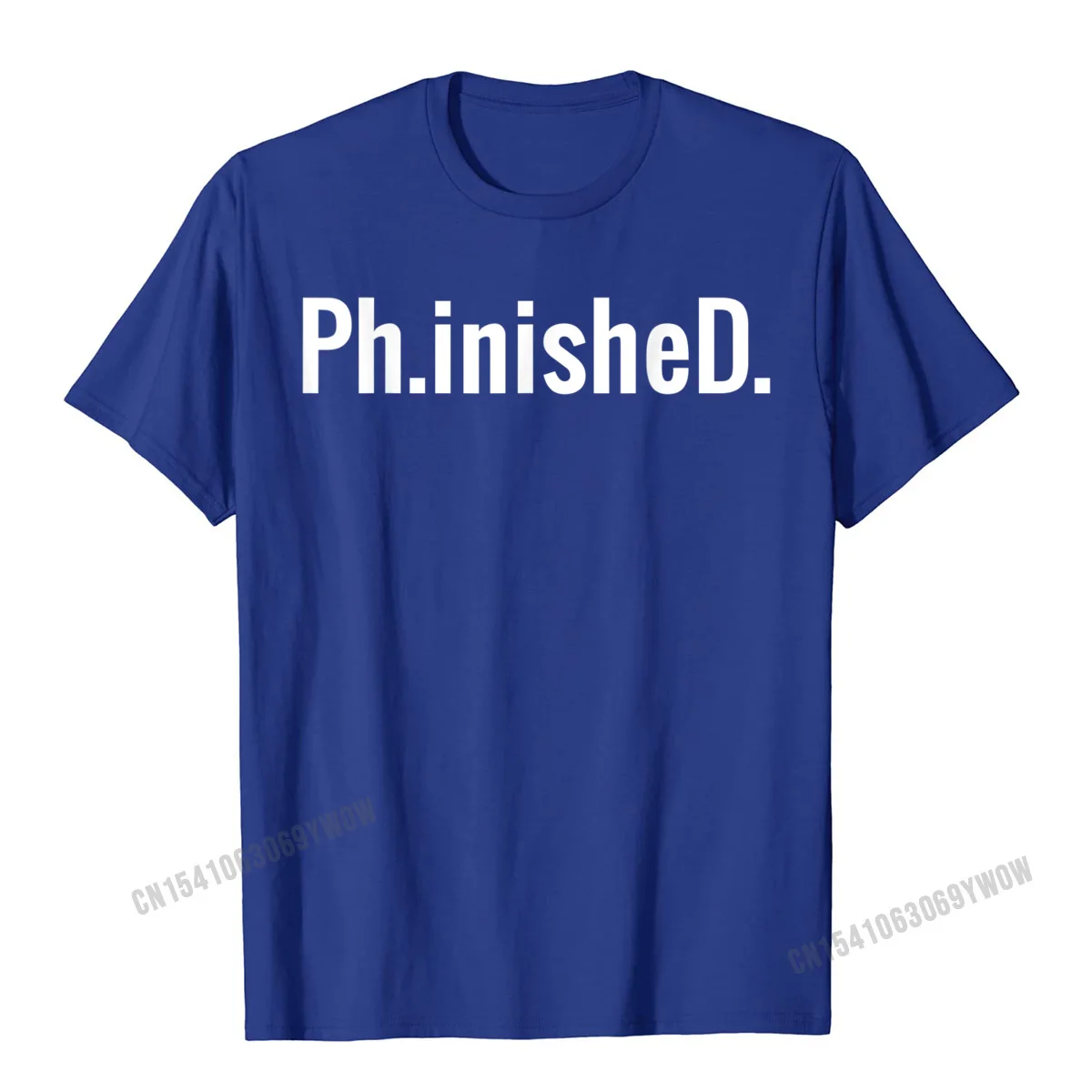 Design Europe Tops Shirts Short Sleeve for Men 100% Cotton April FOOL DAY Round Collar T-Shirt Summer T-Shirt Designer Funny PhD T Shirt for PhD graduates Ph.inisheD. PHINISHED__883 blue