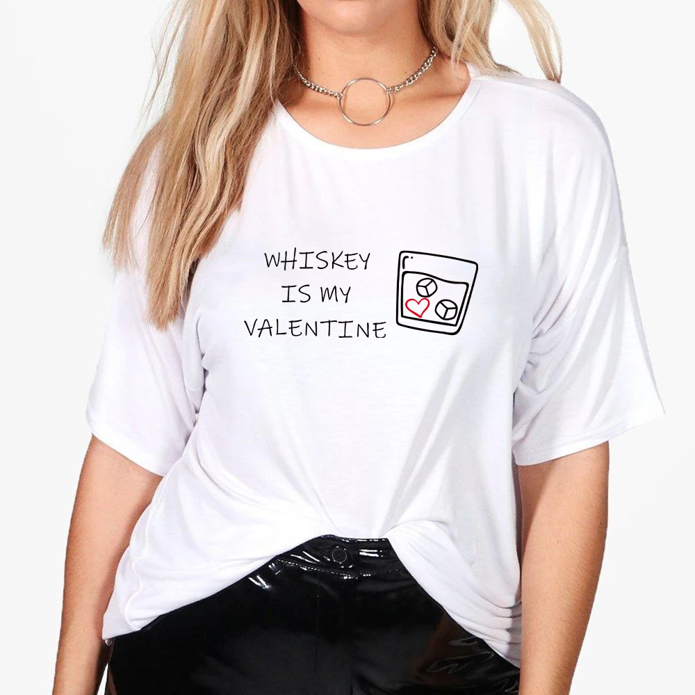 

Whiskey Is My Valentine Graphic Cheap Art Printing Harajuku Oversize T-shirt Funny Tshirt Streetwear Vintage Clothes T shirt