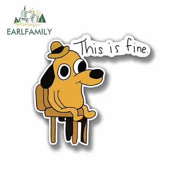 

EARLFAMILY 13cm x 12.1cm For This Is Fine Dog Meme Fine Decal Scratch-Proof Sticker Vinyl Car Wrap Suitable For VAN SUV RV