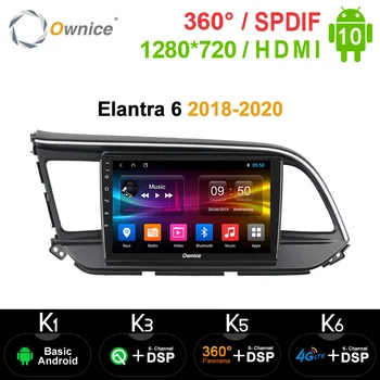 

Ownice CAR Radio Player 9" for Hyundai Elantra 6 2018-2020 K3 K5 K6 GPS navi Android10.0 Octa Core 4G LTE 62GB 360 Panorama DSP