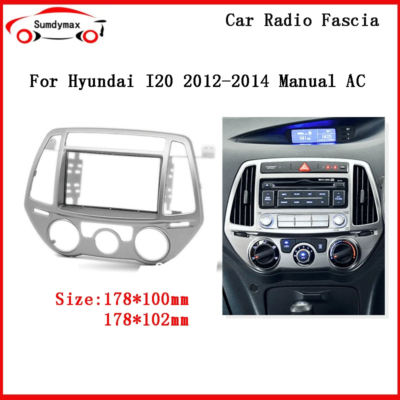 

2din Car Radio Installation DVD GPS Plastic Fascia Panel Frame for HYUNDAI i20 i-20 2012-2014 Manual AC Dash Mount Kit