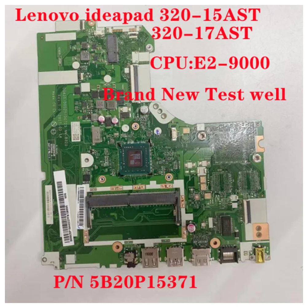 

New and Original for Lenovo ideapad 330-15AST 330-17AST Laptop Motherboard E2-9000 CPU NM-B321 5B20P15371