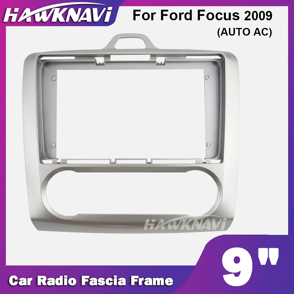 

Hawknavi 9 Inch 2 Din Car Fascia Radio Frame For Ford Focus 2009 Auto AC Automotive Stereo Panel Plate Dash Installation Kit