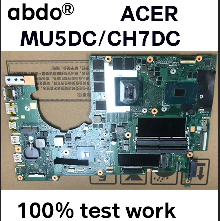 MU5DC/CH7DC для ACER Хищник 17 G9-793 G9-593 NBQ1T11001 Тетрадь материнская плата Процессор i7 6700HQ GPU GTX1060M Тесты работы