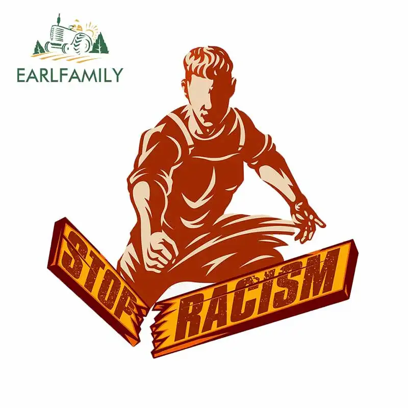 EARLFAMILY 13cm x 12.9cm for Stop Racism Car Stickers Motorcycle Windshield Motorcycle Decal