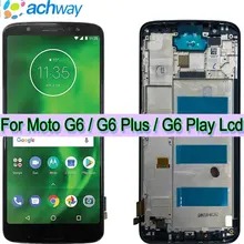

ORIGINAL 5.93"LCD For Moto G6 Plus Display LCD XT1926 Touch Screen Digitizer g6 play lcd with frame For Moto G6 lcd XT1925 LCD