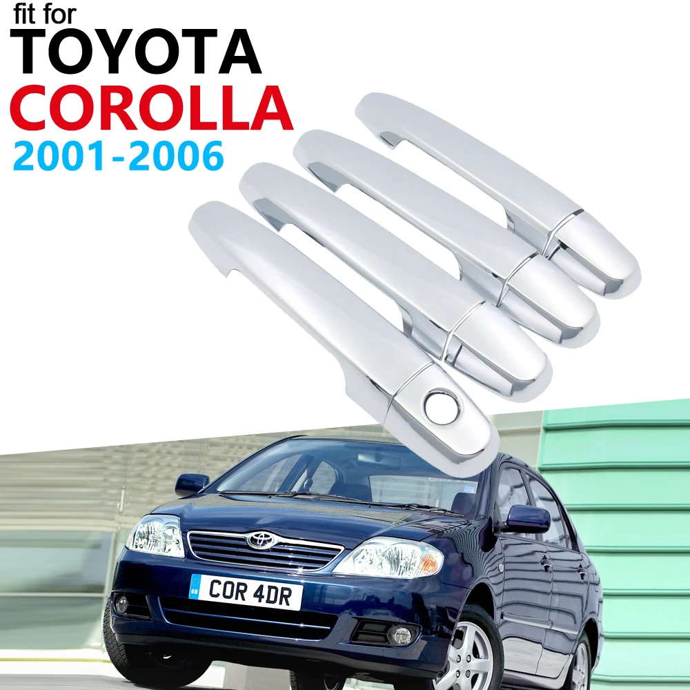 

Door Handle Car Accessories for Toyota Corolla E120 E130 2001~2006 Chrome Handle Cover Trim Set Car Stickers 2005 2004 2003 2002