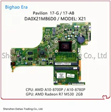 Pour HP Pavilion 17 G 17Z G 17 AB ordinateur portable carte mère DA0X21MB6D0 avec A10 8700P/8780P CPU R7 M360 2GB GPU 844521 601 809403 601