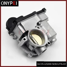 RME45-01 SERA576-02 16119-AX000 дроссельной заслонки для Nissan Micra K12 2005-2007 RME4501 SERA57602 16119AX000 SERA576 02 16119 AX000