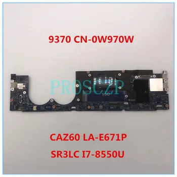 

For XPS 13 9370 Laptop Motherboard CN-0W970W 0W970W W970W CAZ60 LA-E671P With SR3LC I7-8550U CPU 100% working well