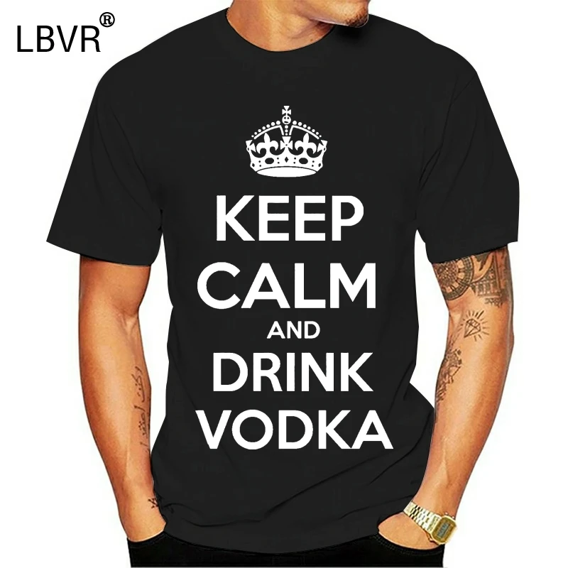 С надписью Keep Calm And пить футболка с водкой Красивые вечерние Клубные для отдыха |