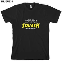 Все что я заботился о сквоше Мужская футболка игрок shubuzhi мужские