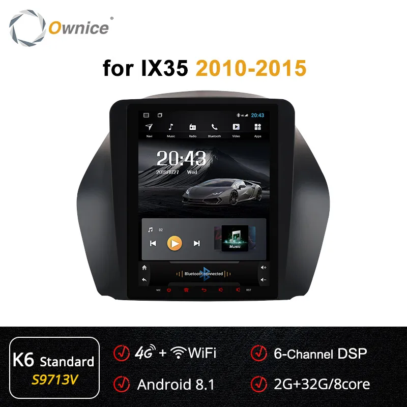 S9713 K6-Standard Owice Android 9,0 вертикальный ips экран автомобильный gps мультимедийный радио навигационный плеер k3 k6 для hyundai IX35 2010- 4G LTE DSP - Цвет: S9713 K6-Standard