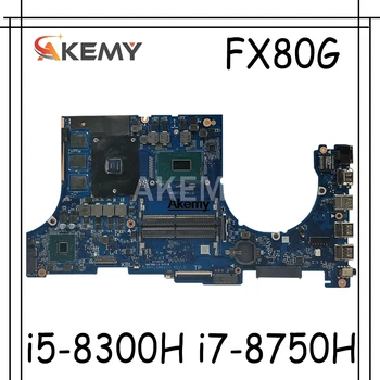 

laptop Motherboard For Asus FX80G FX80GM FX80GE FX80GF FX80GD Mainboard i5-8300H i7-8750H CPU exchange!!!