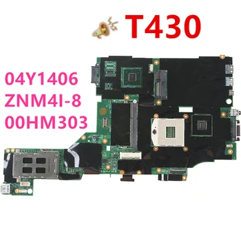 

New Notebook Motherboard For LENOVO IBM ThinkPad T430 For 04Y1406 ZNM4I-8 00HM303