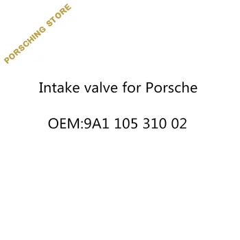 

Intake valve for Porsche OEM:9A110531002
