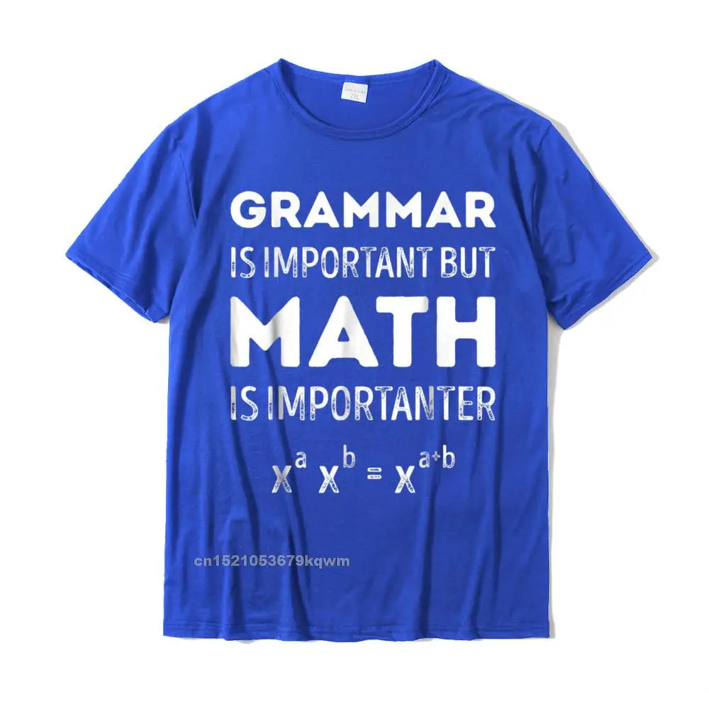 Customized Design Printed On Short Sleeve Summer/Autumn T Shirt 2021 New Round Collar Cotton Tops Shirt Men T-Shirt Grammar Is Important But Math Is Importanter T shirt Math__4145 blue