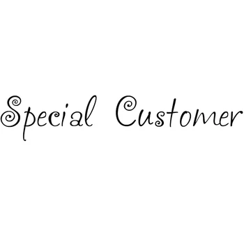 

For Special Customer